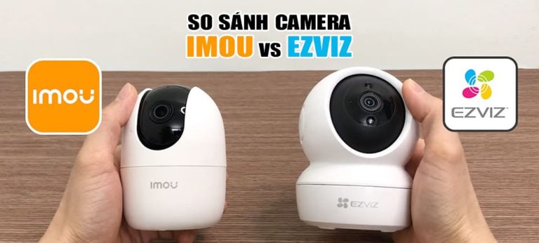 So sánh Camera Imou và Ezviz – Nên chọn loại nào tại Đà Nẵng? 7 so sanh camera imou va ezviz