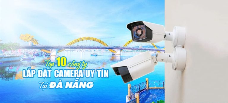 Top 10 Công Ty Lắp Đặt Camera Đà Nẵng 2026 5 cong ty lap dat camera da nang