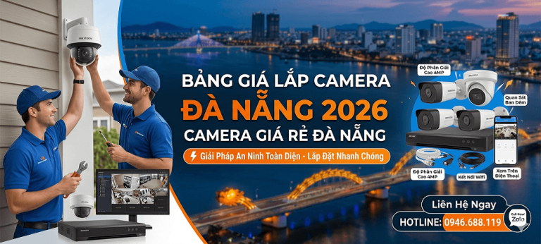 Bảng Giá Lắp Đặt Camera Đà Nẵng 2026 2 Bảng Giá Lắp Đặt Camera Đà Nẵng 2026
