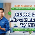 huong dan lap camera wifi tai nha
