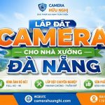 lap dat camera cho nha xuong da nang
