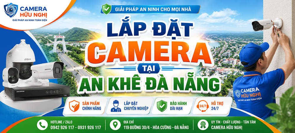 Camera Đà Nẵng 4 Lắp Đặt Camera Tại An Khê Đà Nẵng