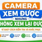 camera khong xem lai duoc