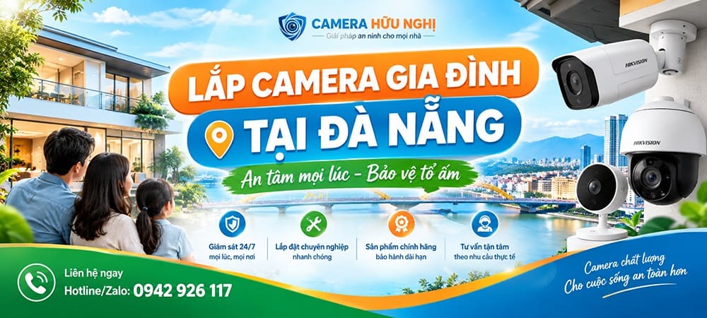 Camera Đà Nẵng - Lắp Đặt Camera Trọn Gói 7 lap camera gia dinh tai da nang
