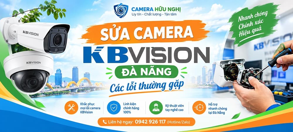 Sửa camera KBVision Đà Nẵng: 15 lỗi thường gặp và cách xử lý 1 sua camera kbvision da nang