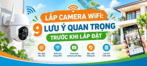 9 luu y lap camera wifi