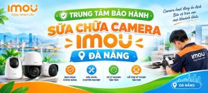 Trung tam bao hanh sua chua camera Imou Da Nang