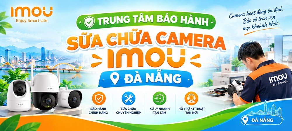 Trung tam bao hanh sua chua camera Imou Da Nang