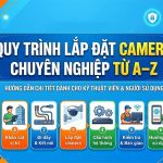 quy trinh lap dat camera chuyen nghiep