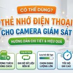 the nho dien thoai khac gi the nho camera