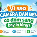 vi sao camera ban dem co dom sang